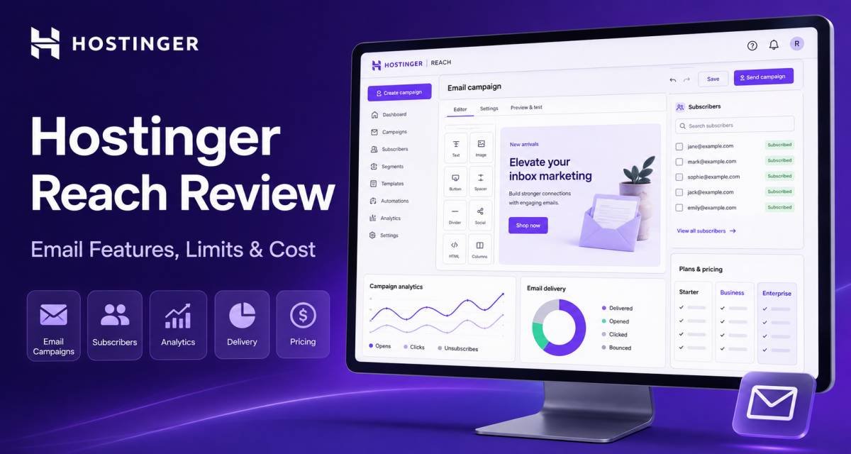 Hostinger Reach Review: Email Features, Limits & Cost